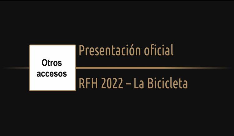 Presentación oficial RFH 2022 – La Bicicleta