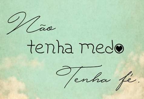 25/06/21 Tema : Não tenha medo, tenha fé