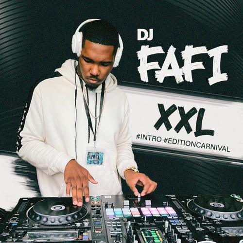 DJ FaFi - XXL #Intro #EditionCarnival