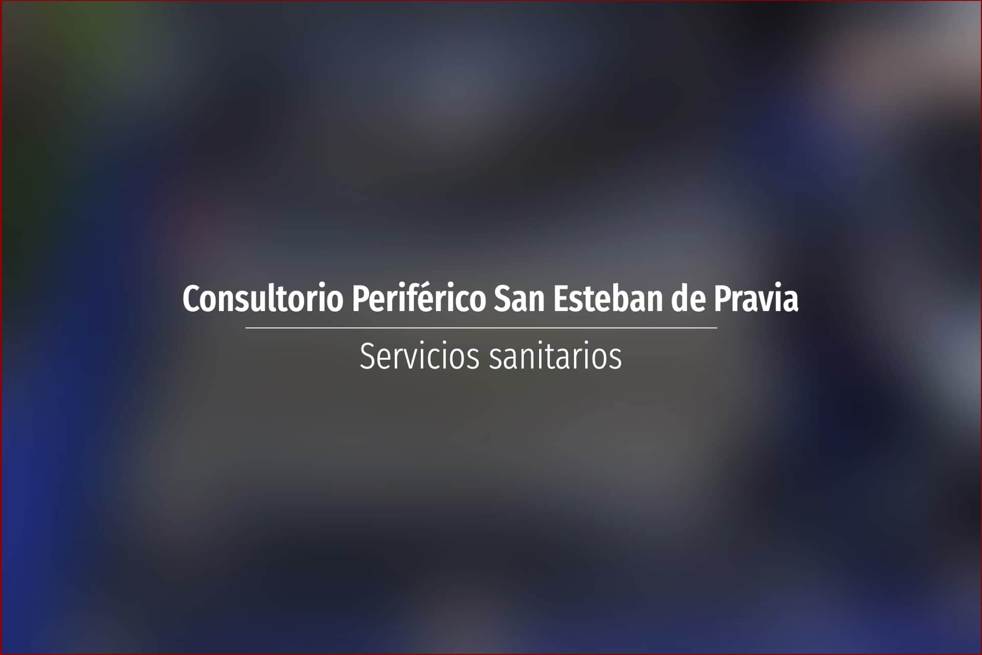 Consultorio Periférico San Esteban de Pravia