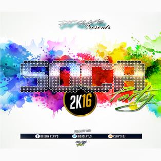 DJ CLAY'S - #SMS SOCA PARTY 2016