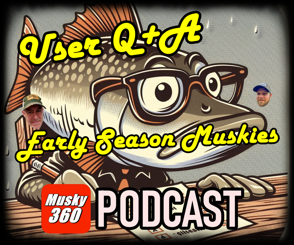 MUSKY 360 PODCAST | USER Q+A