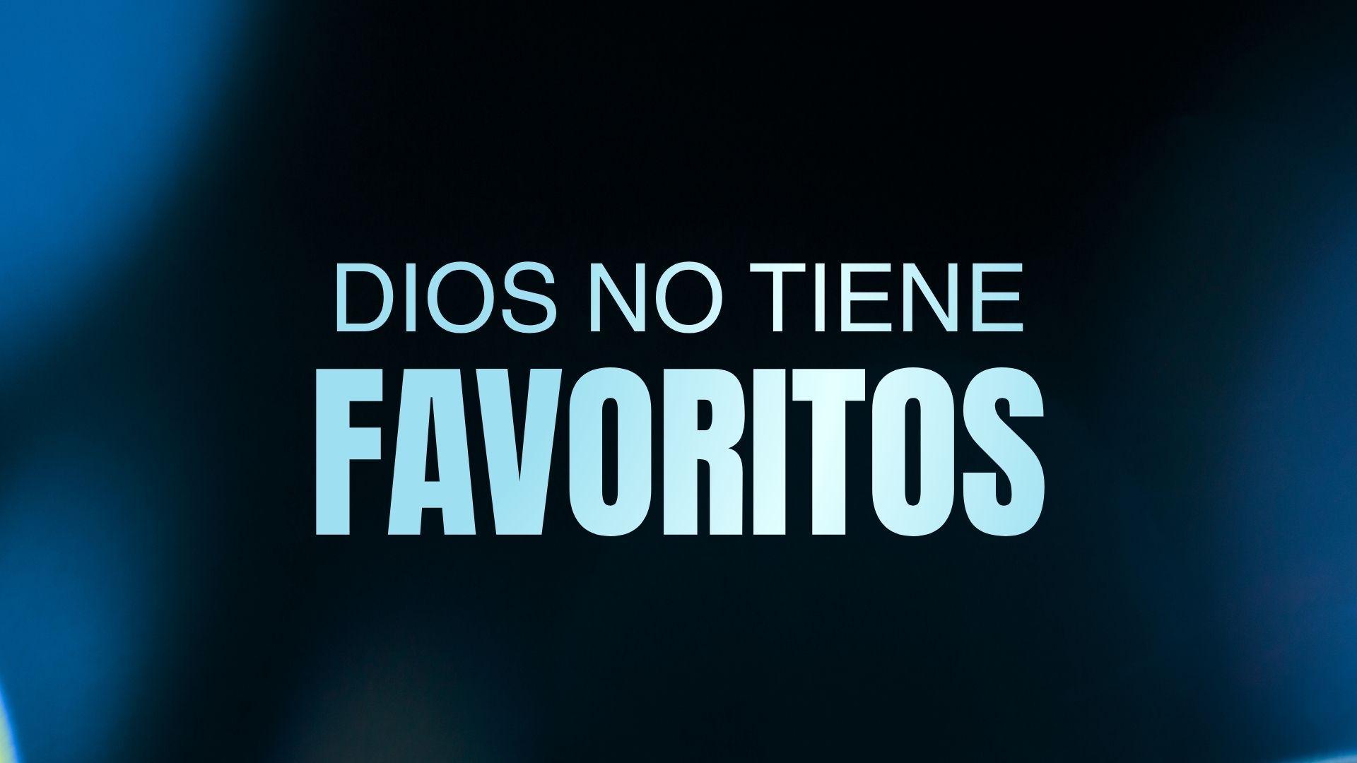 Dios no tiene favoritos | Magali Pereyra