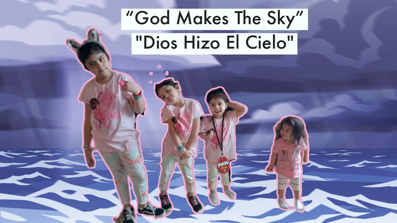 God Makes The Sky Dios Hizo El Cielo
