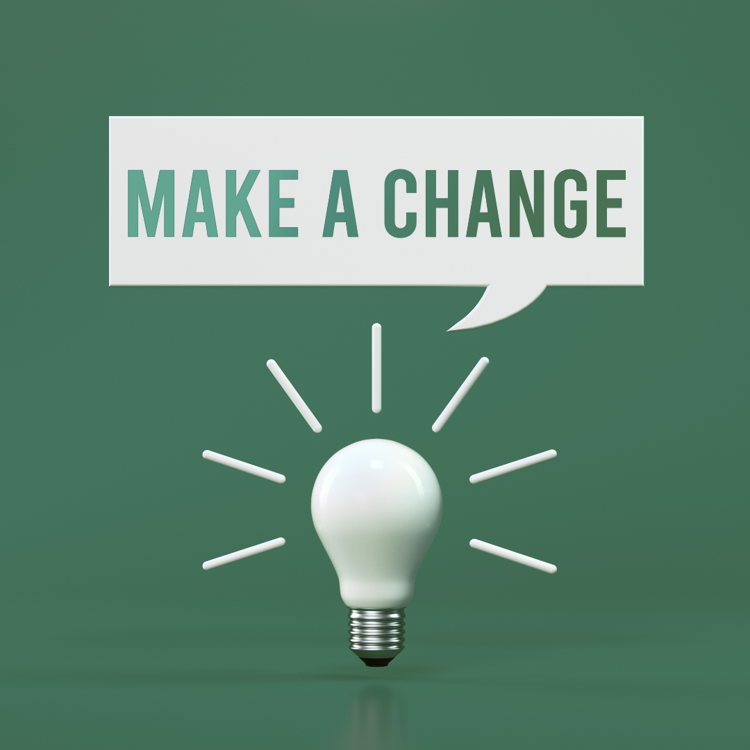 You Know You Want to Make a Change… But Where Do You Start?