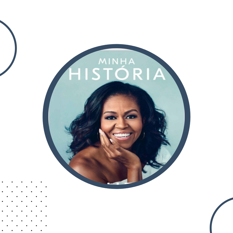 Minha história - Michelle Obama