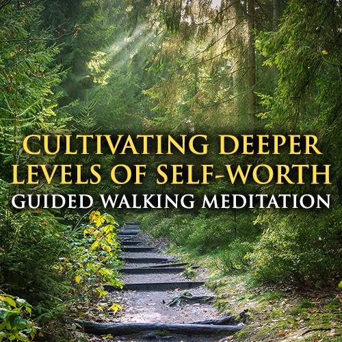 Worthiness & Confidence Walking Meditation