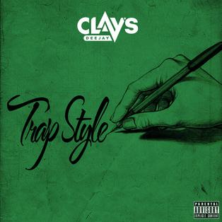 DJ CLAY'S - TRAP STYLE