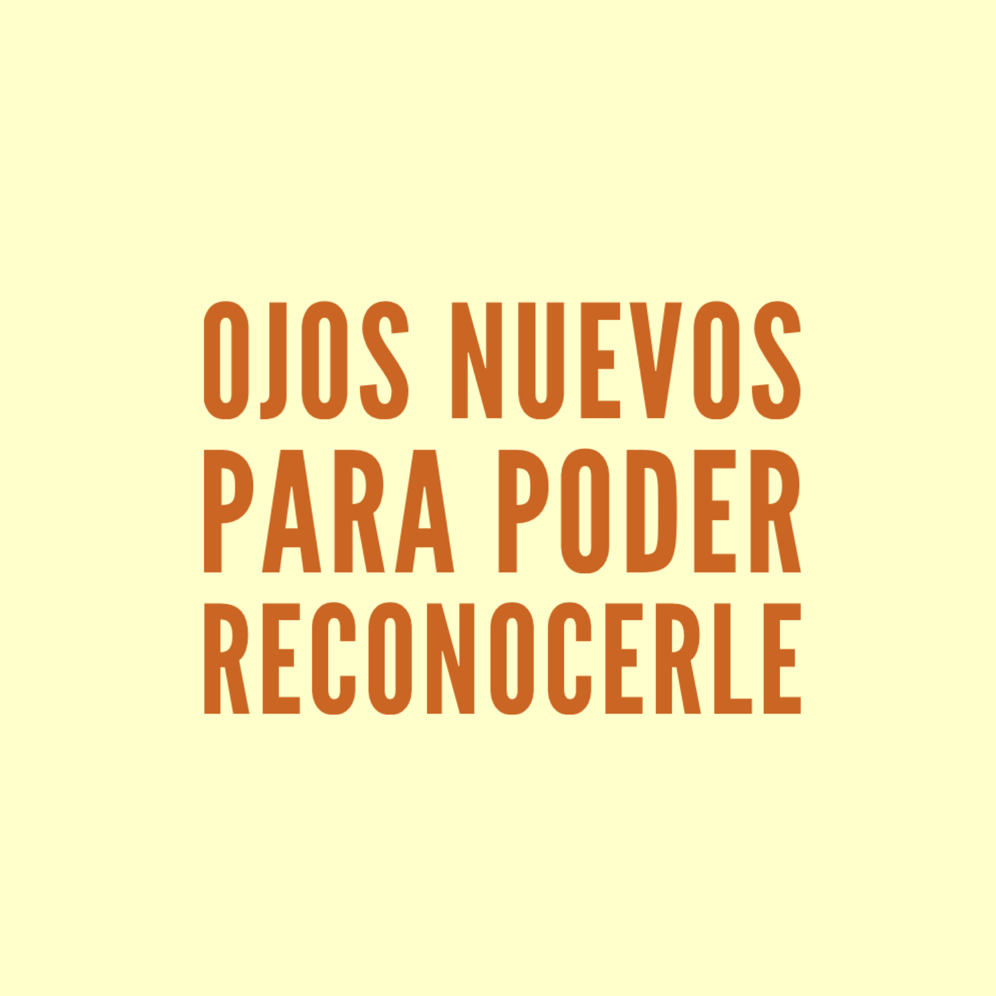 Hoy el reto del amor es pedirle al Señor verle en tu día, reconocerle