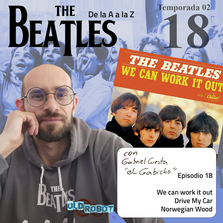 EP.052 The Beatles de la A a la Z // Empezamos a revisar el álbum Rubber Soul