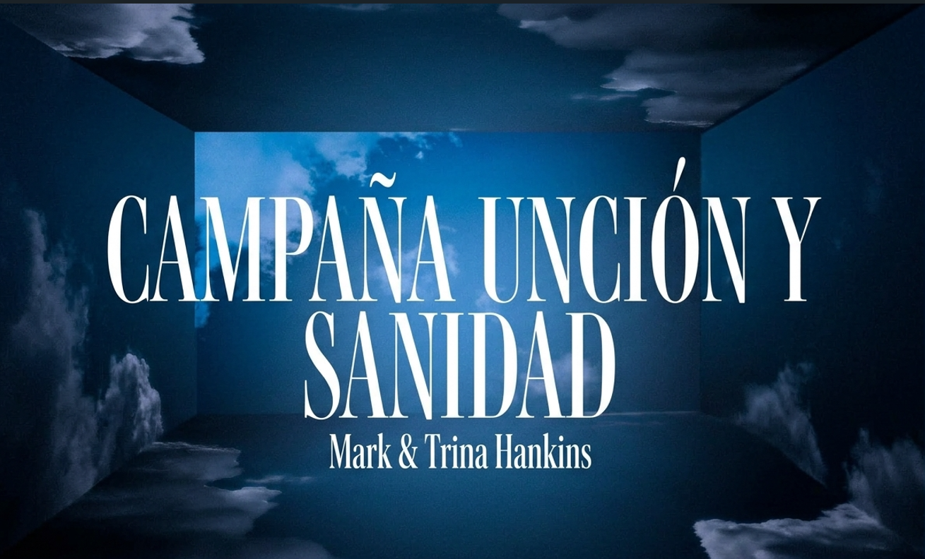 CAMPAÑA UNCIÓN Y SANIDAD 2026