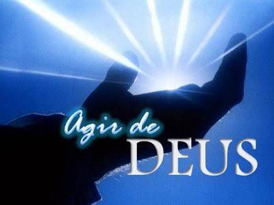O agir de Deus!!