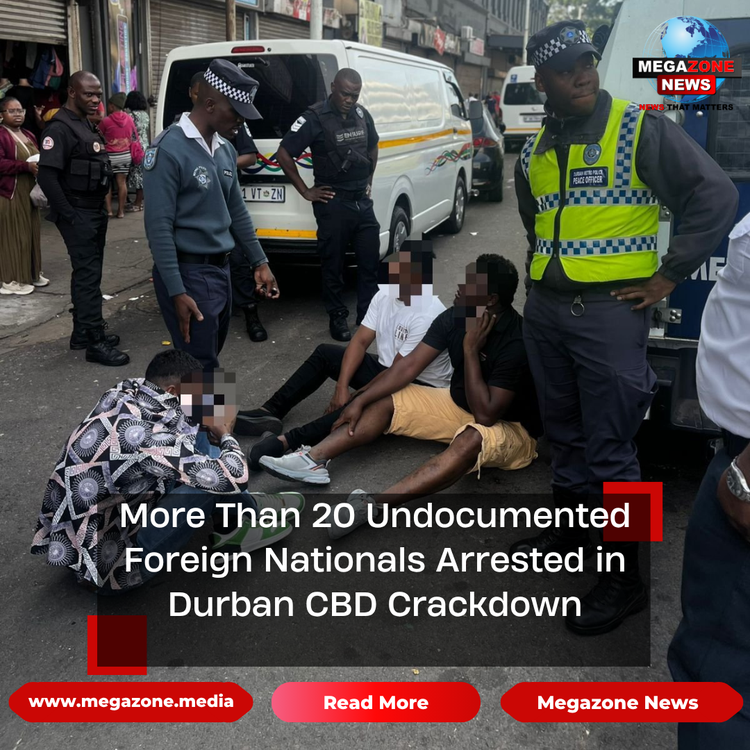More Than 20 Undocumented Foreign Nationals Arrested in Durban CBD Crackdown