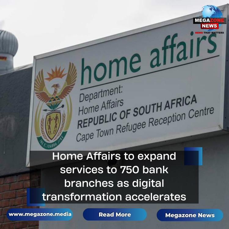 Home Affairs to expand services to 750 bank branches as digital transformation accelerates