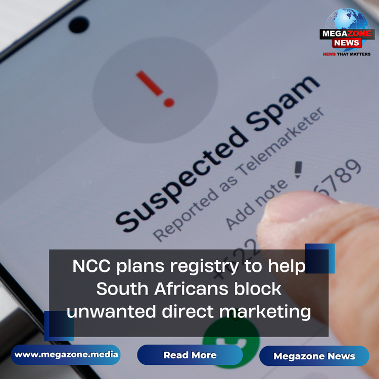 NCC plans registry to help South Africans block unwanted direct marketing
