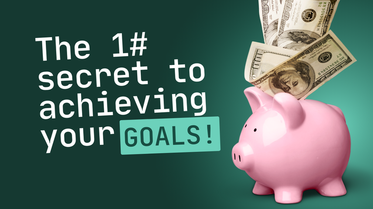 The 1# secret to achieving your goals