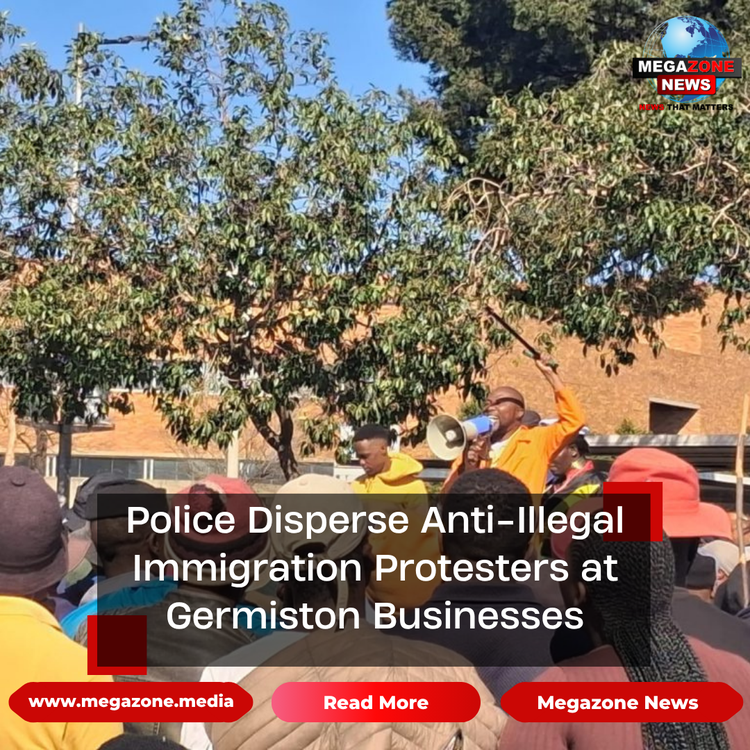 Police Disperse Anti-Illegal Immigration Protesters at Germiston Businesses