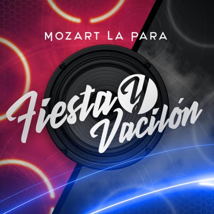 Mozart La Para - Fiesta y Vacilon