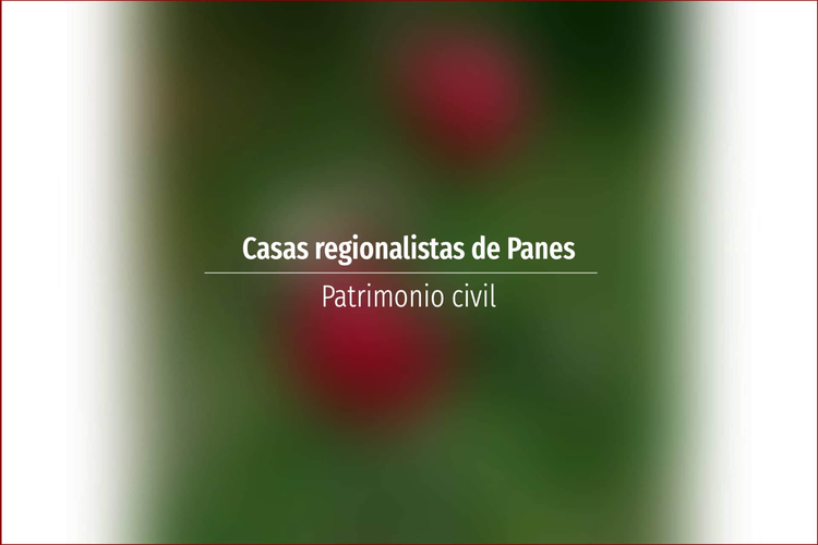 Casas regionalistas de Panes