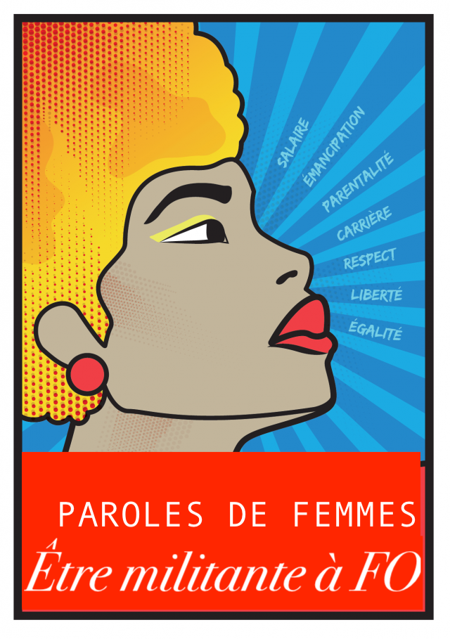 PAROLES DE FEMMES... Être militantes à FO