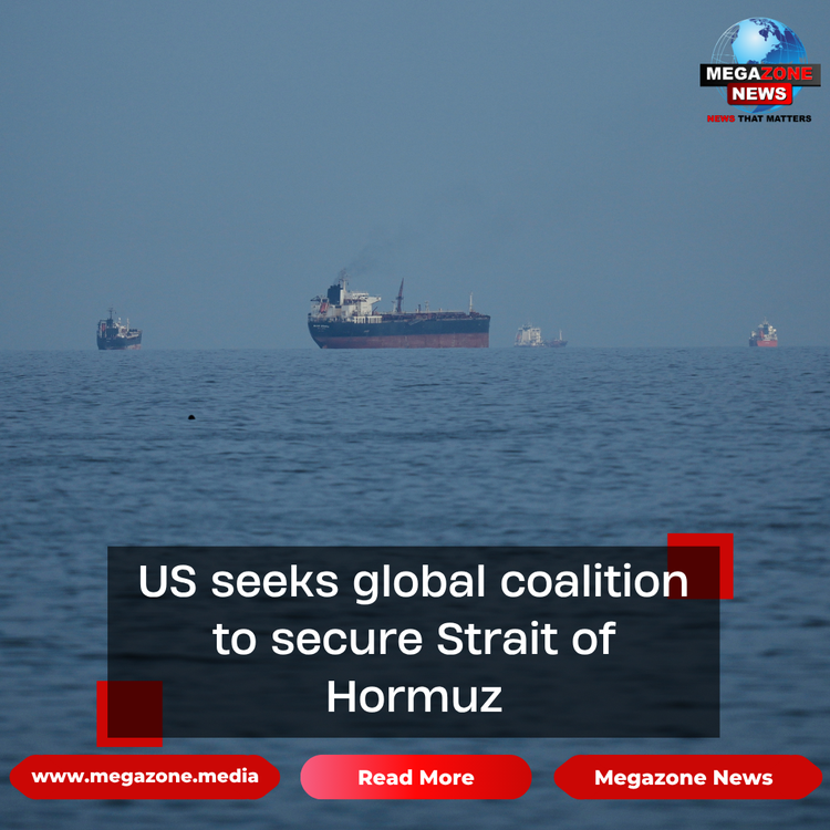 US seeks global coalition to secure Strait of Hormuz