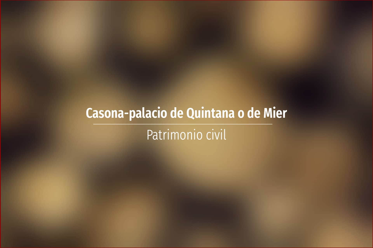 Casona-palacio de Quintana o de Mier
