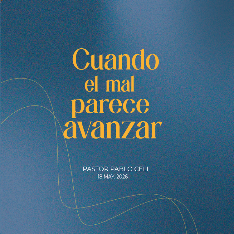 118. Cuando el mal parece avanzar