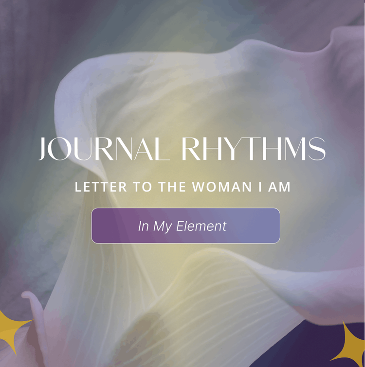 Letter to Self: In My Element