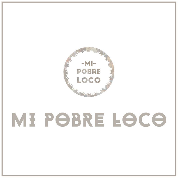 Mi Pobre Loco
