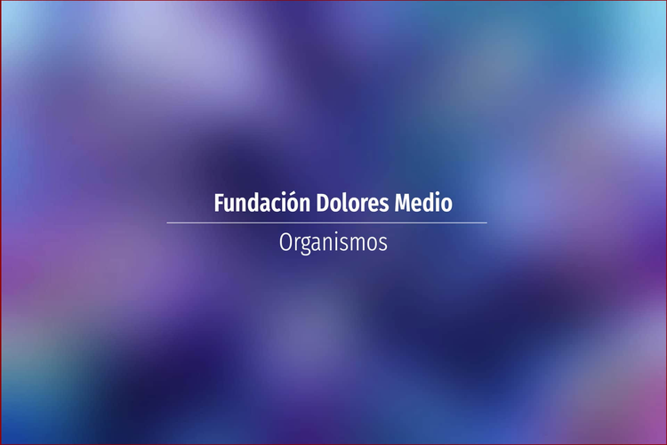 Fundación Dolores Medio