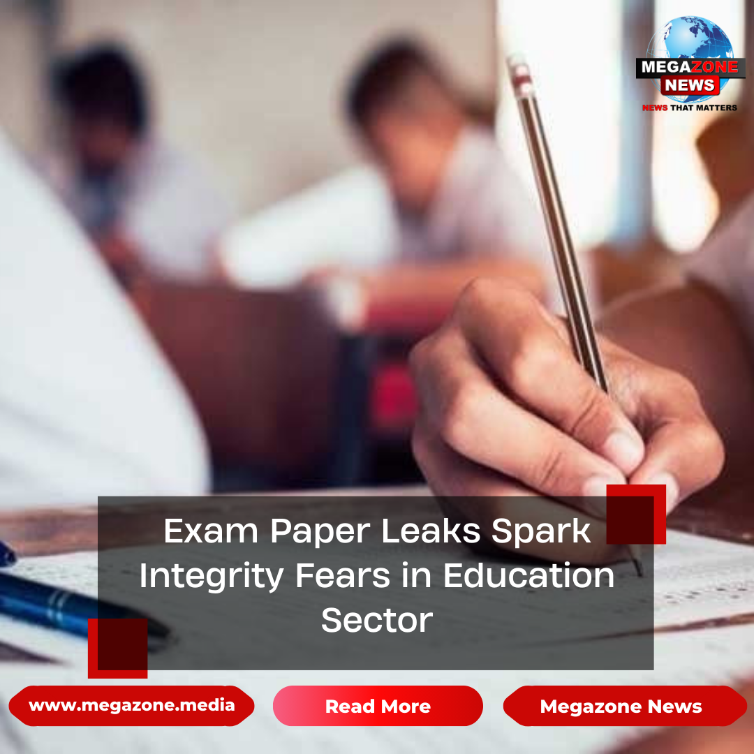 Exam Paper Leaks Spark Integrity Fears in Education Sector