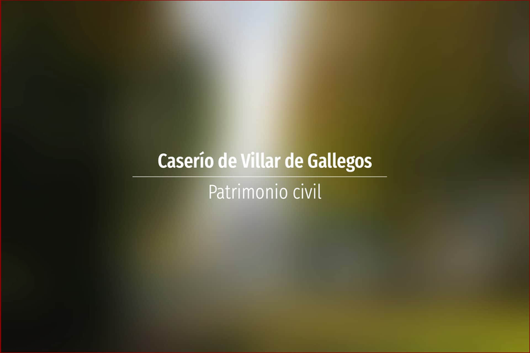 Caserío de Villar de Gallegos