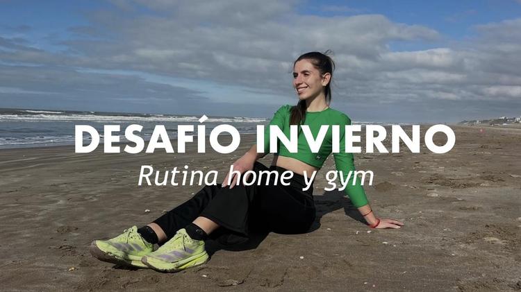 Desafío invierno | Rutina Gym