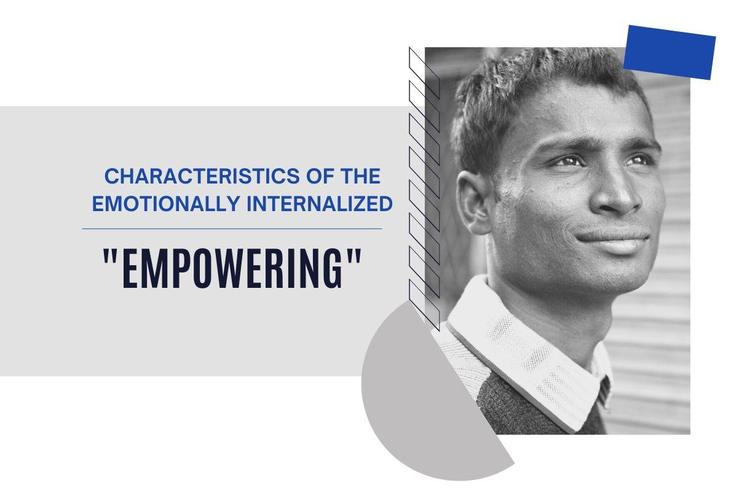  Characteristics of the Emotionally Internalized #10-Empowering