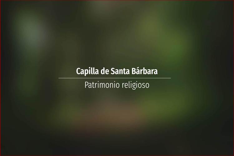 Capilla de Santa Bárbara