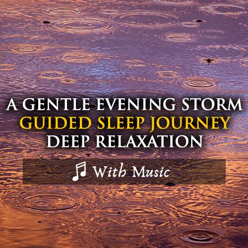 Summer Evening Thunderstorm Sleep Journey  - With Music