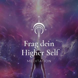 Frag dein Higher Self 