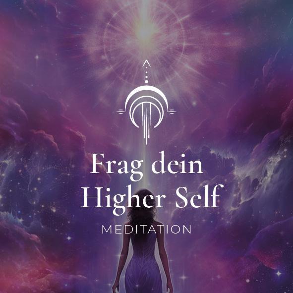 Frag dein Higher Self 