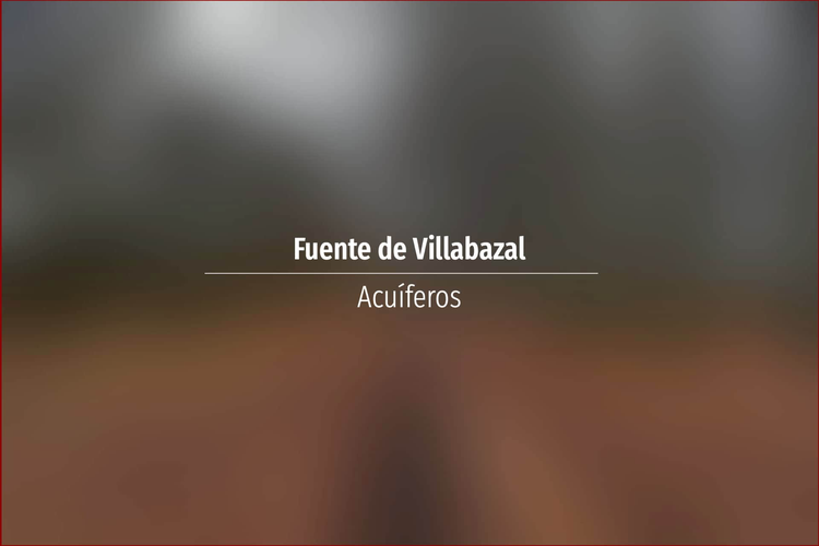 Fuente de Villabazal