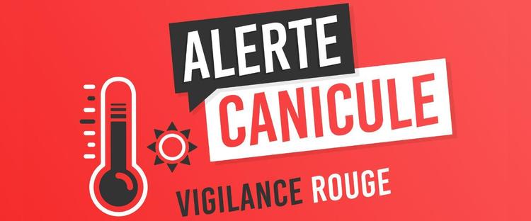 ALERTE CANICULE – VIGILANCE ROUGE