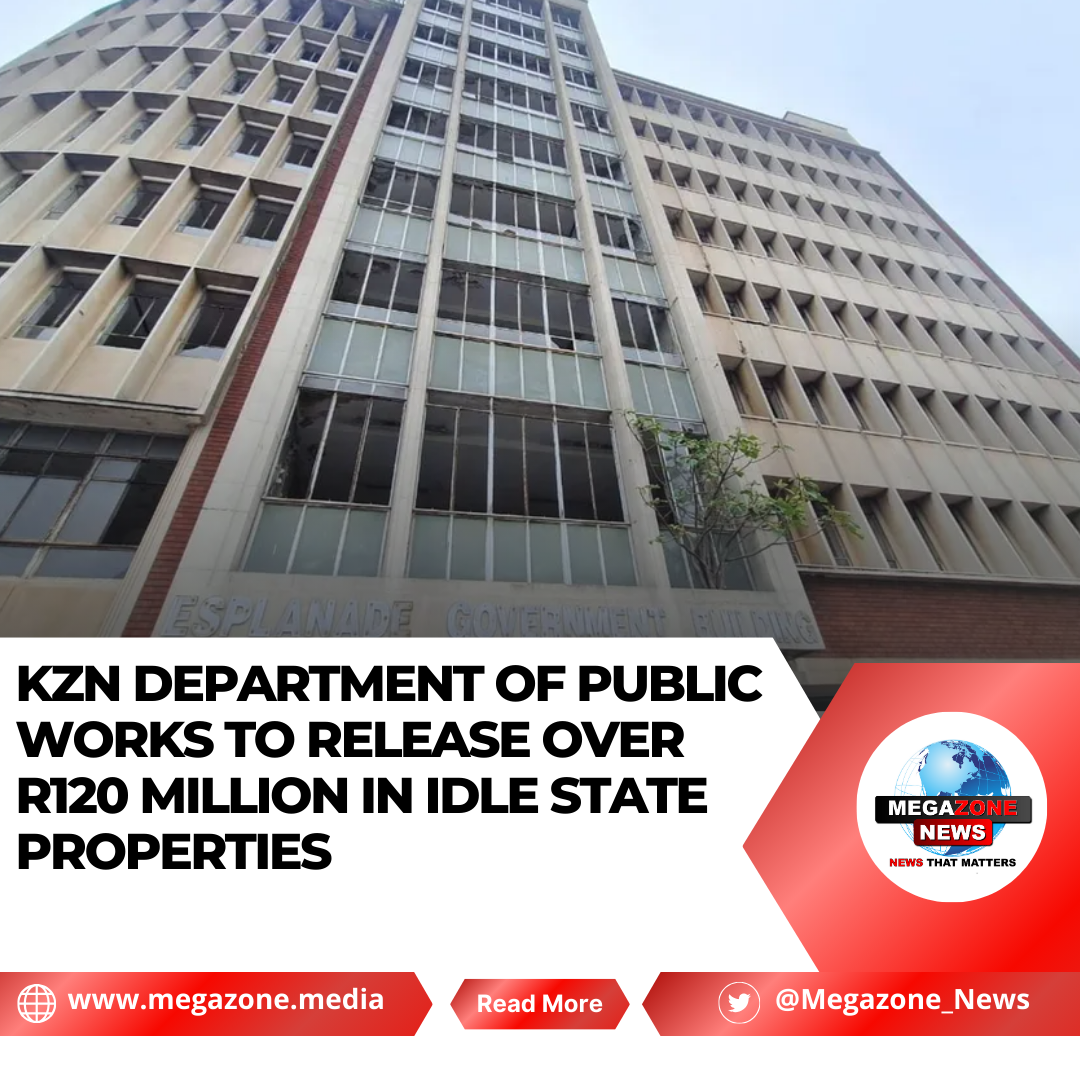 KZN Department of Public Works to Release Over R120 Million in Idle ...