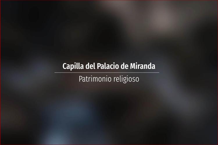 Capilla del Palacio de Miranda