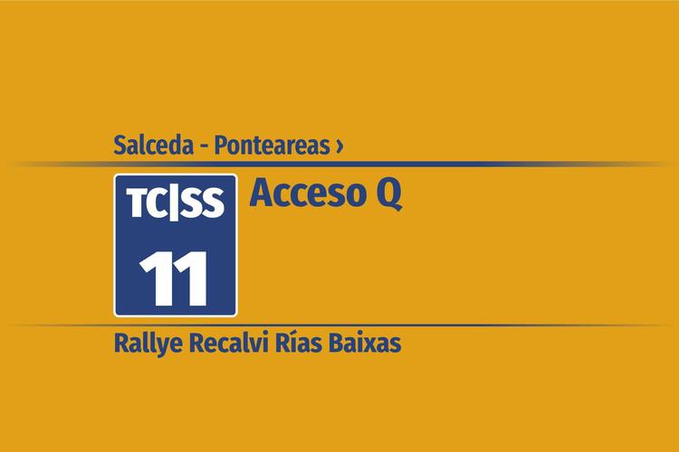 Tramo 11 &nbsp;›&nbsp; Salceda - Ponteareas | Acceso Q
