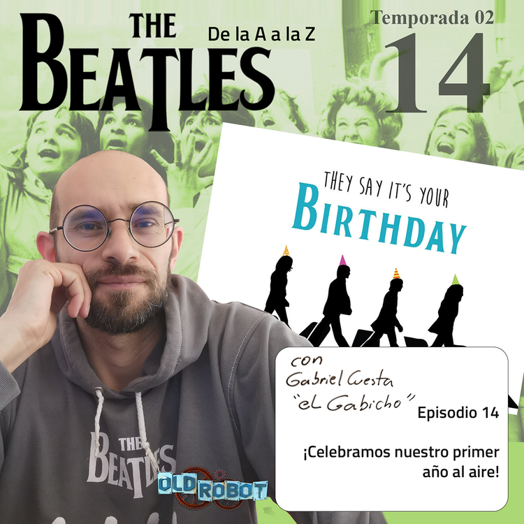 EP.048 The Beatles de la A a la Z //  ¡Celebramos nuestro primer año al aire!