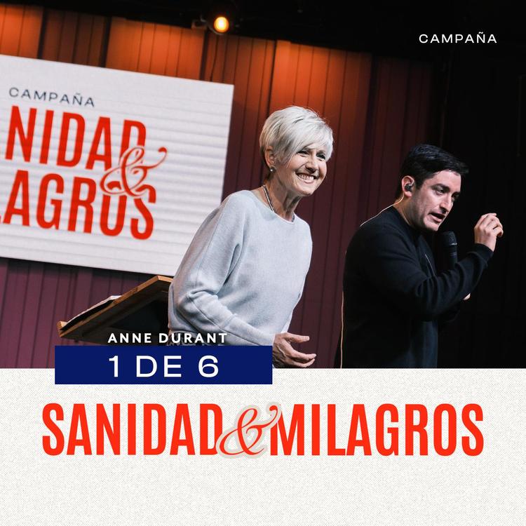 CAMPAÑA DE SANIDAD Y MILAGROS 1/6