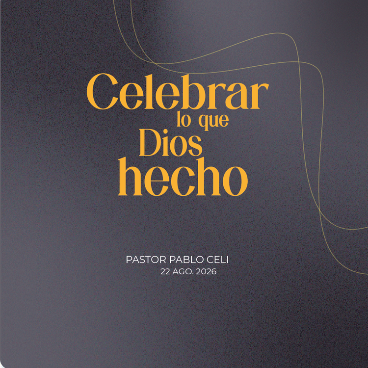 201. Celebrar lo que Dios ha hecho