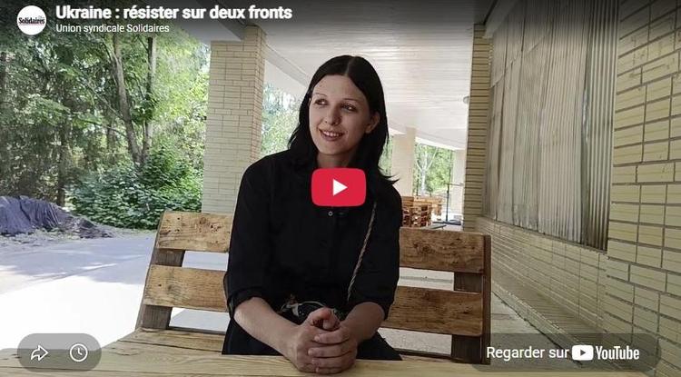 Vidéo Solidaires // Ukraine, résister sur deux fronts