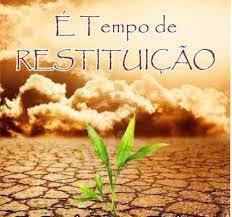 13/05/21 É tempo de Restituição