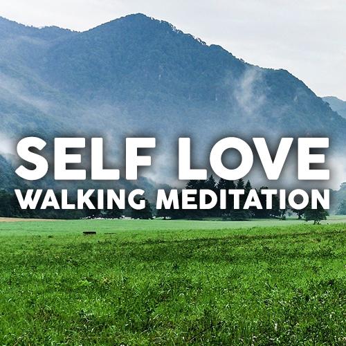 10 Minute Guided Walking Meditation for Self Love