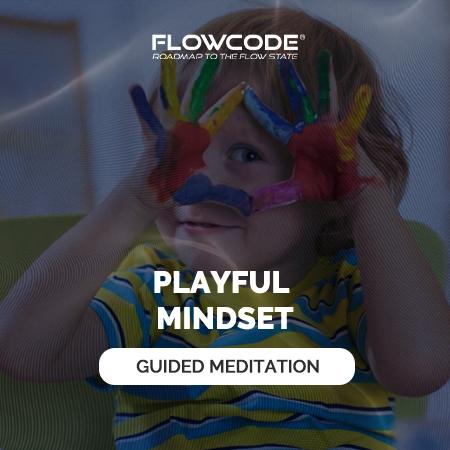 Playful mindset meditation